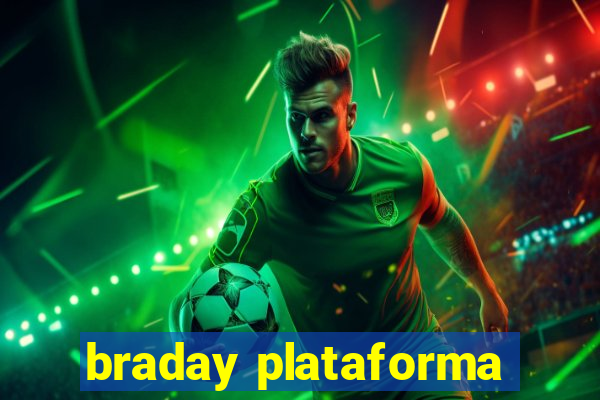 braday plataforma